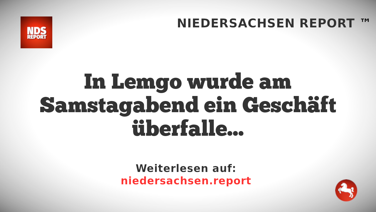 Beilabschnitt Überfall auf Geschäft in Lemgo