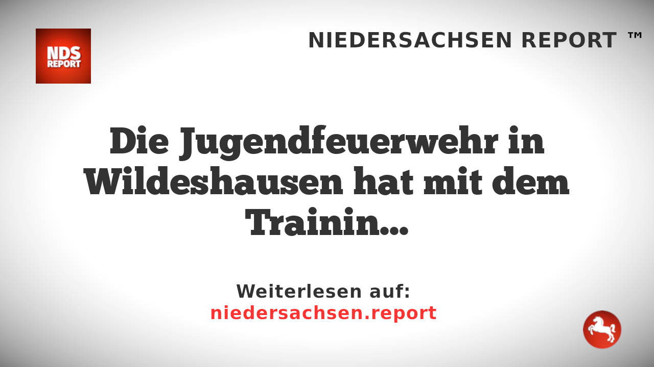 "Jugendfeuerwehr Wildeshausen bereitet sich intensiv auf Leistungswettkämpfe vor"