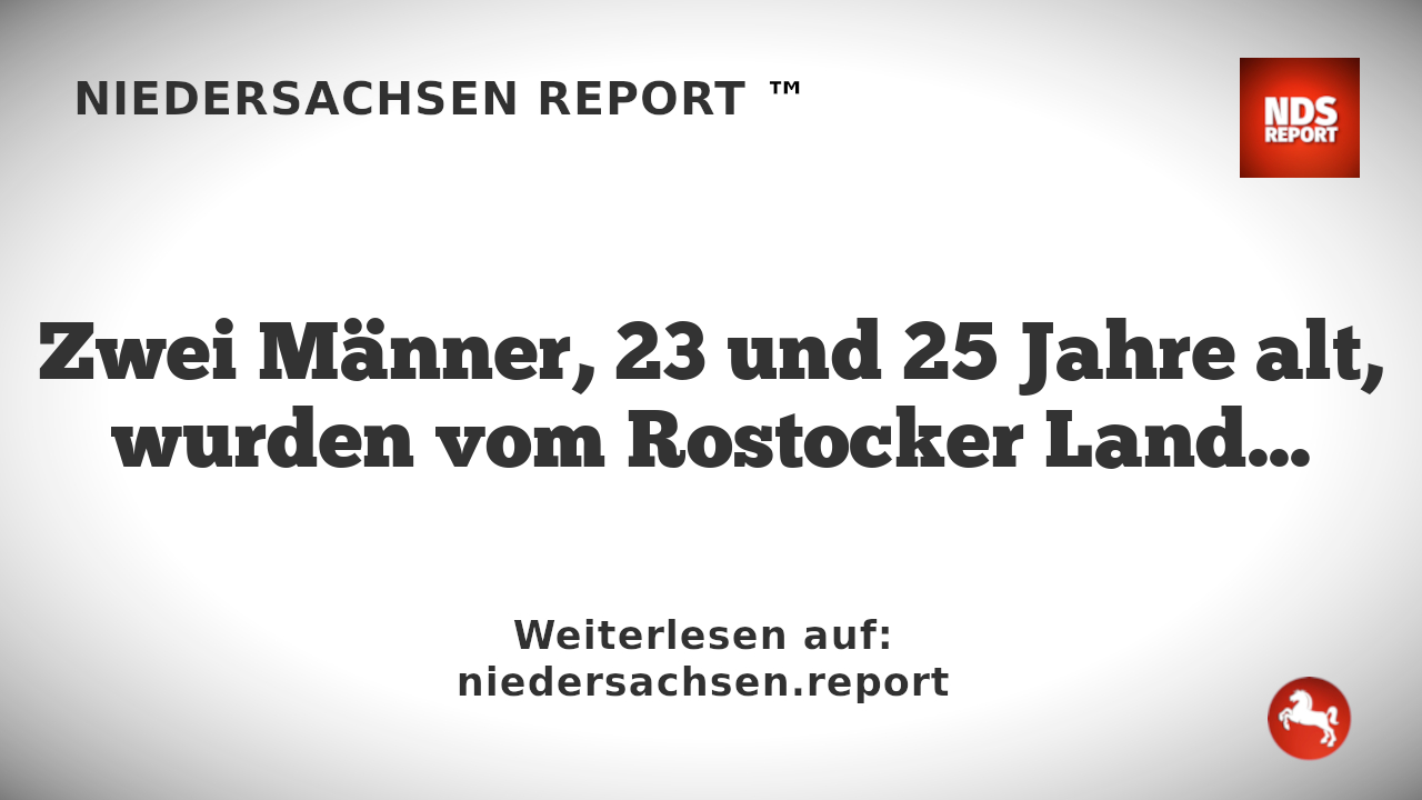 Raubüberfall in Rostock: Zwei Tatverdächtige zu Gefängnis verurteilt

**